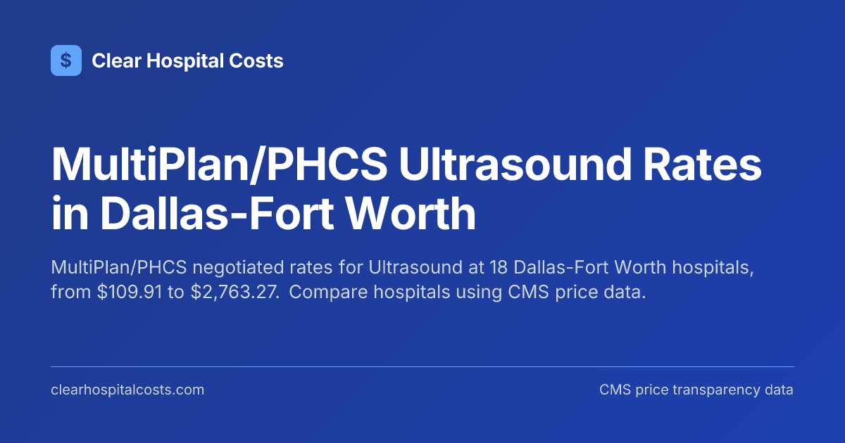 Sentara Phcs Multiplan MultiPlan/PHCS Ultrasound Rates in Dallas-Fort Worth | Clear Hospital Costs